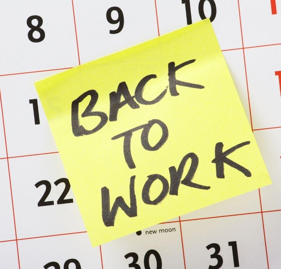 Top Reasons You Should Get Back To Work Today